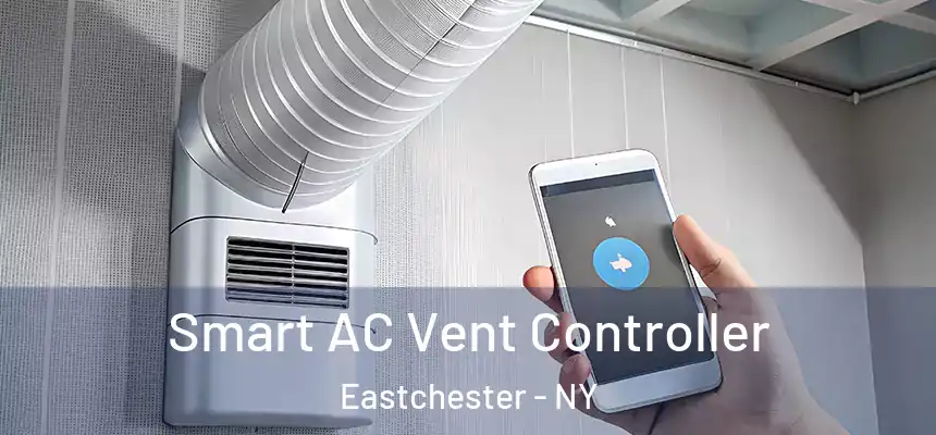  Smart AC Vent Controller Eastchester - NY